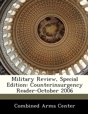 Military Review, Special Edition: Counterinsurgency Reader-October 2006