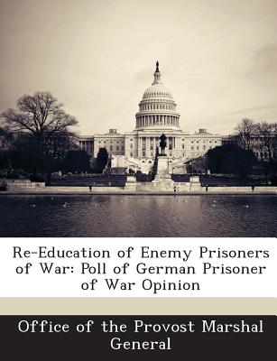 Re-Education of Enemy Prisoners of War: Poll of German Prisoner of War Opinion