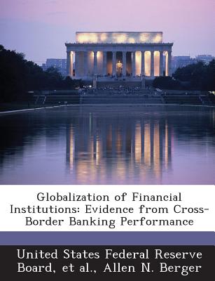 Globalization of Financial Institutions: Evidence from Cross-Border Banking Performance