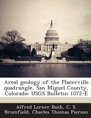 Areal geology of the Placerville quadrangle, San Miguel County, Colorado: USGS Bulletin 1072-E