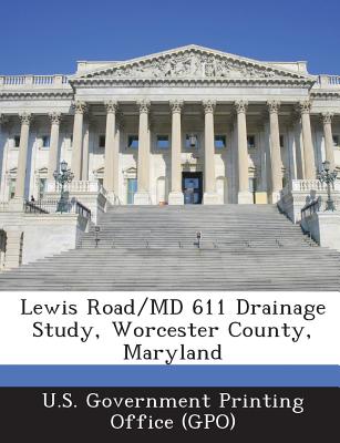 Lewis Road/MD 611 Drainage Study, Worcester County, Maryland