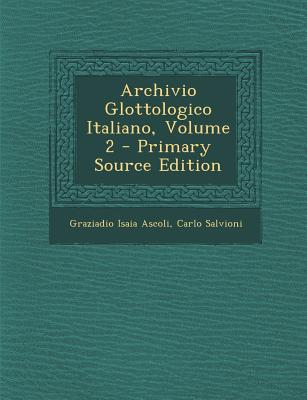 Archivio Glottologico Italiano, Volume 2