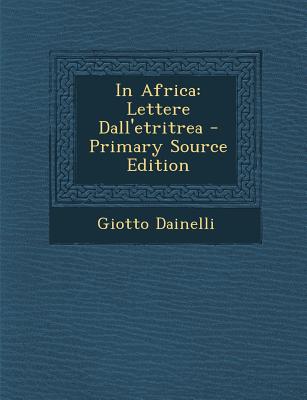 In Africa: Lettere Dall'etritrea