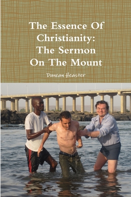 The Essence of Christianity: The Sermon on the Mount