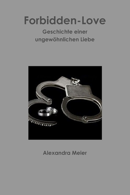 Forbidden-Love Wahre Geschichte einer ungewöhnlichen Liebe
