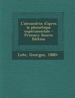 L'alexandrin d'apres la phonétique expérimentale