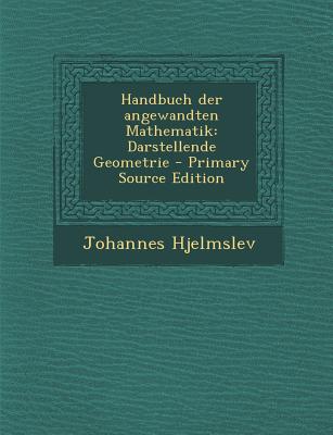 Handbuch Der Angewandten Mathematik: Darstellende Geometrie