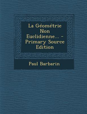 La Géométrie Non Euclidienne...