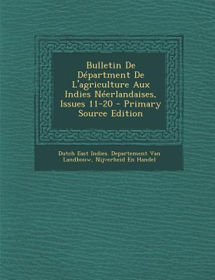 Bulletin De Départment De L'agriculture Aux Indies Néerlandaises, Issues 11-20 - Primary Source Edition