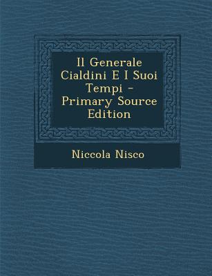Il Generale Cialdini E I Suoi Tempi
