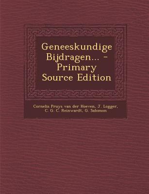 Geneeskundige Bijdragen... - Primary Source Edition