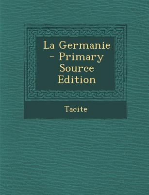La Germanie - Primary Source Edition