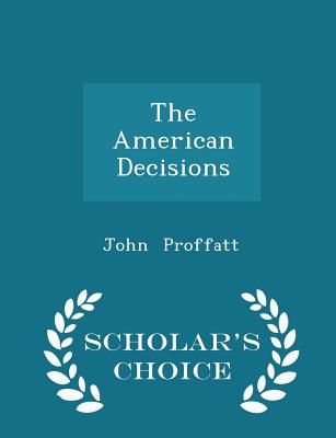 The American Decisions - Scholar's Choice Edition