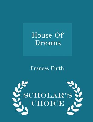 House of Dreams - Scholar's Choice Edition