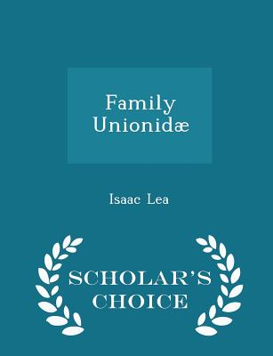 Family Unionidæ - Scholar's Choice Edition