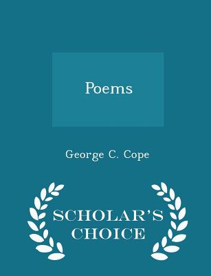 Poems - Scholar's Choice Edition
