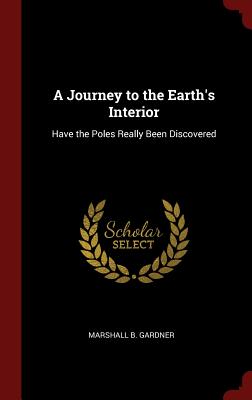 A Journey to the Earth's Interior: Have the Poles Really Been Discovered