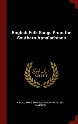 English Folk Songs From the Southern Appalachians