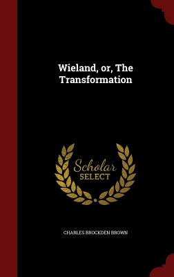 Wieland, Or, the Transformation