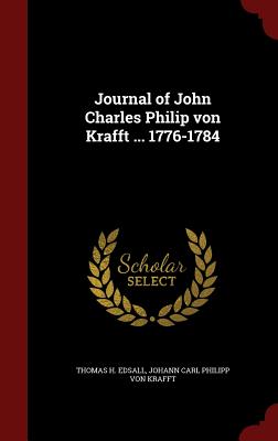 Journal of John Charles Philip von Krafft ... 1776-1784