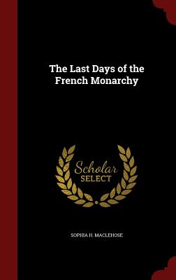 The Last Days of the French Monarchy