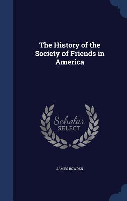 The History of the Society of Friends in America
