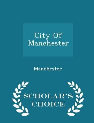 City of Manchester - Scholar's Choice Edition
