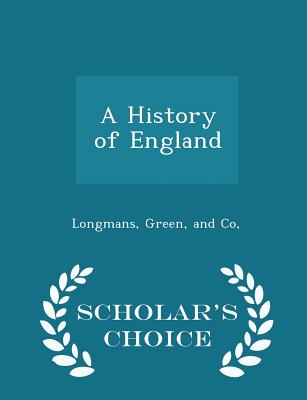 A History of England - Scholar's Choice Edition