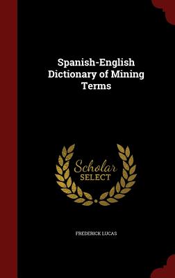 Spanish-English Dictionary of Mining Terms