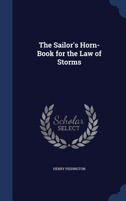 The Sailor's Horn-Book for the Law of Storms