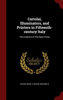 Cartolai, Illuminators, and Printers in Fifteenth-century Italy: The Evidence of The Ripoli Press
