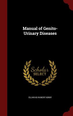 Manual of Genito-Urinary Diseases