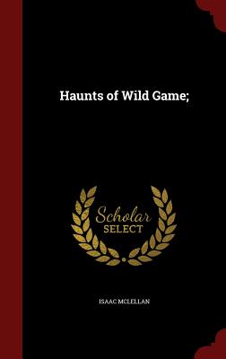 Haunts of Wild Game;