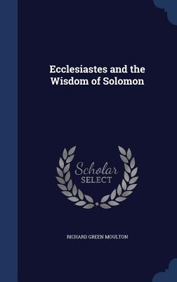 Ecclesiastes and the Wisdom of Solomon