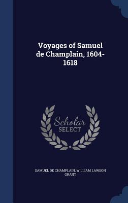 Voyages of Samuel de Champlain, 1604-1618