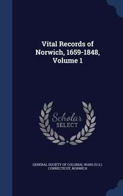 Vital Records of Norwich, 1659-1848, Volume 1
