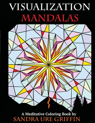 Visualization Mandalas: A Meditative Coloring Book