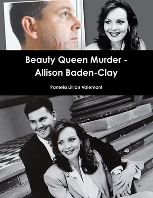 Beauty Queen Murder - Allison Baden-Clay