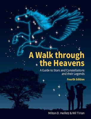 A Walk Through the Heavens: A Guide to Stars and Constellations and Their Legends