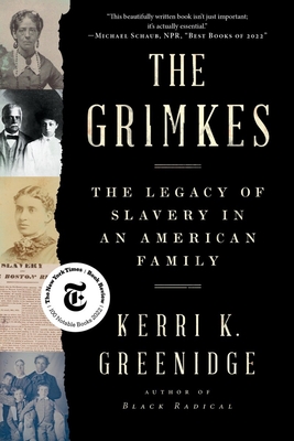 The Grimkes: The Legacy of Slavery in an American Family