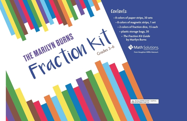 The Marilyn Burns Fraction Kit: Grades 3-6