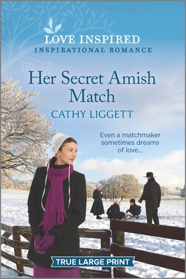 Her Secret Amish Match: An Uplifting Inspirational Romance (Large Print Edition)