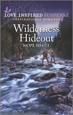 Wilderness Hideout: An Uplifting Romantic Suspense
