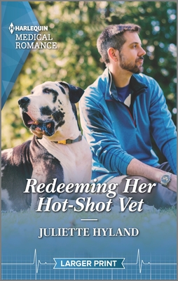 Redeeming Her Hot-Shot Vet: Fall in Love with Puppies on an Easter Egg Hunt in This Heartwarming Reunion Romance! (Large Print Edition)