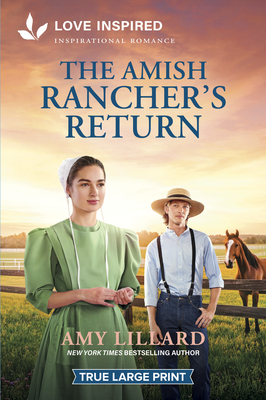The Amish Rancher's Return: An Uplifting Inspirational Romance (Large Print Edition)