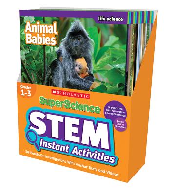 Superscience STEM Instant Activities: Grades 1-3: 30 Hands-On Investigations with Anchor Texts and Videos