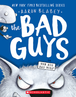 The Bad Guys in the Big Bad Wolf (the Bad Guys #9): Volume 9