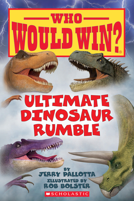 Ultimate Dinosaur Rumble (Who Would Win?): Volume 22