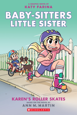 Karen's Roller Skates: A Graphic Novel (Baby-Sitters Little Sister #2) (Adapted Edition): Volume 2