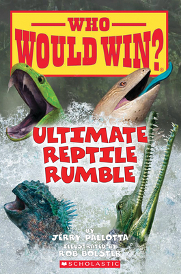 Ultimate Reptile Rumble (Who Would Win?): Volume 26